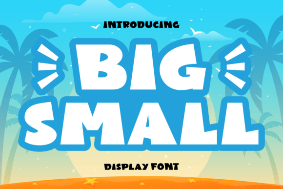 Big Small: A Playful Display Typeface for Authentic Branding